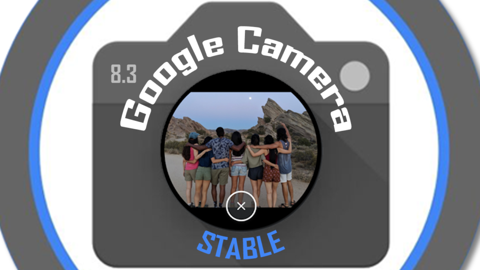 Google Camera 8.3 для всех Android телефонов - Скачать APK GCAM 8.3 стабильную версию