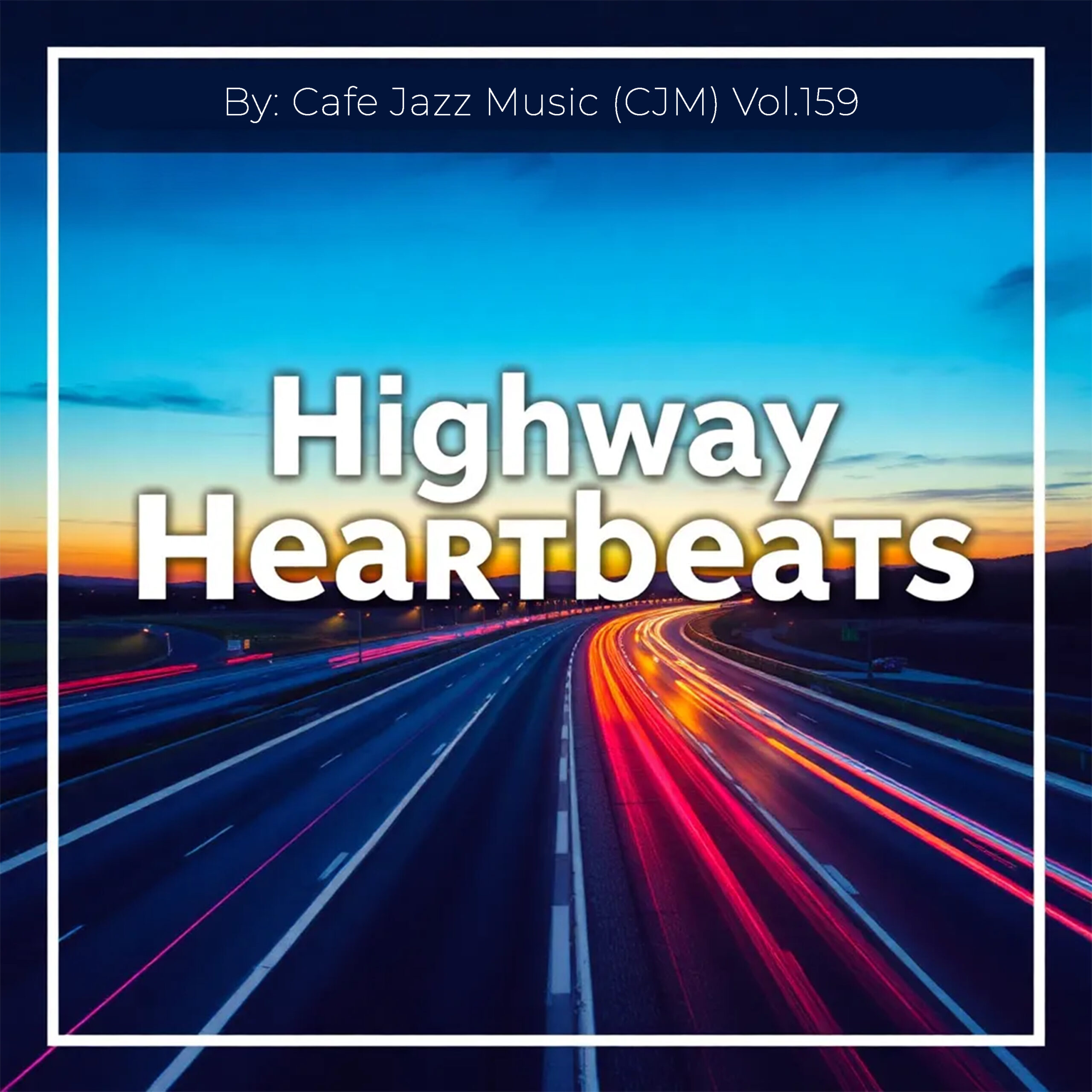 Романтическая инструментальная музыка - 
Highway Heartbeats ◆ Playlist-159