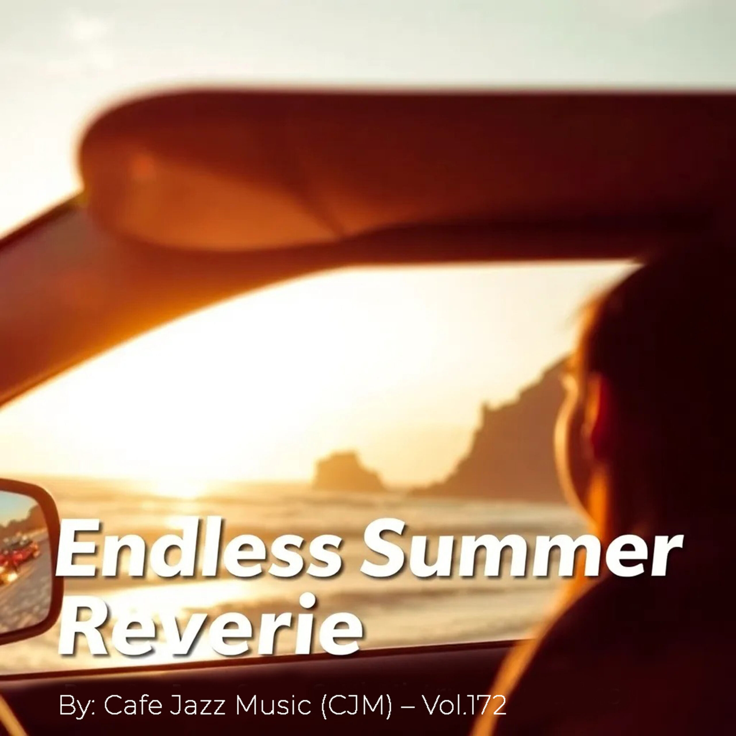 Инструментальный подкаст для авто - 
Endless Summer Reverie ◆ Playlist-172